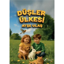 Fısıldayan Kalemler Yayınevi Düşler Ülkesi