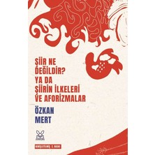 Kanguru Yayınları Şiir Ne Değildir? Ya Da Şiirin Ilkeleri ve Aforizmalar