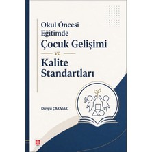 Okul Öncesi Eğitimde Çocuk Gelişimi ve Kalite Standartları