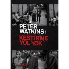 Telemak Peter Watkins: Kestirme Yol Yok