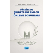 Nobel Akademik Yayıncılık Türkiye’de Şiddeti Anlama ve Önleme Sorunları