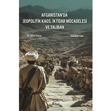 Kitap Dünyası Afganistan'da Jeopolitik Kaos, Iktidar Mücadelesi ve Taliban