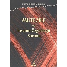 Mutezile ve Insanın Özgürlüğü Sorunu