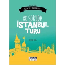Çamlıca Çocuk Yayınları 80 Soruda Istanbul Turu (Eğlenceli Zeka Soruları-1)