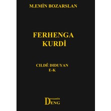 Deng Yayınları Ferhenga Kurdi - Cılde Dıduyan E - K