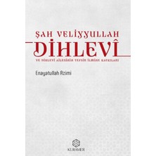Kuramer Şah Veliyyullah Dihlevî ve Dihlevî Ailesinin Tefsir Ilmine Katkıları