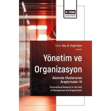 Eğitim Yayınevi Yönetim ve Organizasyon Alanında Uluslararası Araştırmalar - 6