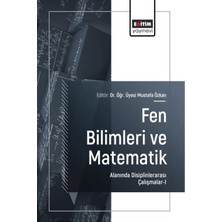Eğitim Yayınevi Fen Bilimleri ve Matematik Alanında Disiplinlerarası Çalışmalar - 1