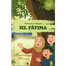 Babasının Gölgesi Hz. Fatıma
