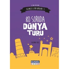 Çamlıca Çocuk Yayınları 80 Soruda Dünya Turu (Eğlenceli Zeka Soruları-3)