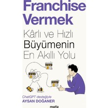 Matiz Franchise Vermek - Karlı ve Hızlı Büyümenin En Akıllı Yolu