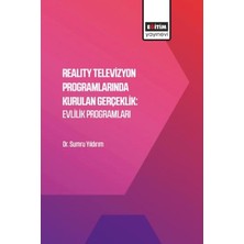 Eğitim Yayınevi Reality Televizyon Programlarında Kurulan Gerçeklik: Evlilik Programları