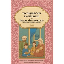 Kitap Dünyası Tacüşşeria'nın En-Nihayesi ve Islam Aile Hukuku (Tahkik ve Değerlendirme)