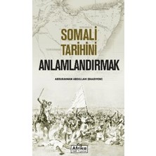 Afrika Vakfı Yayınları Somali Tarihini Anlamlandırmak