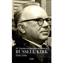 20. Yüzyılda Muhafazakar Aklın Mimarı Russel Kirk