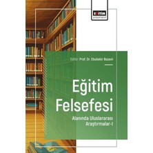 Eğitim Yayınevi Eğitim Felsefesi Alanında Uluslararası Araştırmalar - 1