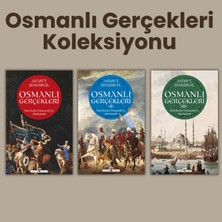 Osmanlı Gerçekleri Koleksiyonu - Ahmet Şimşirgil - Timaş Tarih