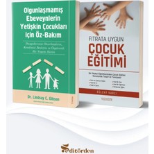 Yüzleşme Yayınları Olgunlaşmamış Ebeveynlerin Yetişin Çocukları Için Öz Bakım - Fıtrata Uygun Çocuk Eğitimi