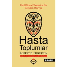 Buzdağı Yayınevi Robert B. Edgerton'un Hasta Toplumlar Kitabı 2015 Yayın Tarihli Ciltsiz Antropoloji