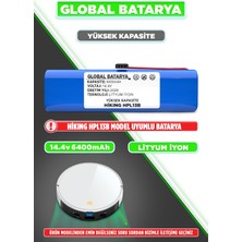 Global Batarya Hikıng HPL13B Uyumlu Akıllı Robot Süpürge Bataryası 14.4V 6400MAH Li-Ion Pil (Yüksek Kapasite)