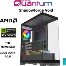 Quantum Gaming Shadowforge Void Ryzen 7 5700X 32GB Ddr4 1tb Nvme RTX5060TI 16GB Oyun Bilgisayarı
