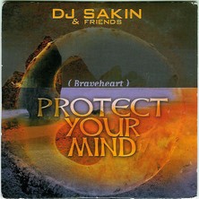 Kadıköy Plak Kulübü Dikkat CD !!! Dj Sakin & Friends – Protect Your Mind (Braveheart) CD