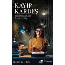 Claire Kendal'ın Kayıp Kardeş Ciltsiz Eser 392 Sayfa The Roman Yayınından