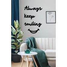 Mikasso Always Keep Smiling Dekoratif Duvar Yazısı Ahşap Siyah