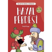 Mavi Kirpi Yayınları Mavi Kirpi Hayal Perdesi Selim’in Renkli Dünyası 3. Sınıf Okuma Kitabı Serpil Kaya 9 - 12 Yaş