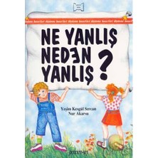 Pencere Sağlık Eğitim Yayınları Ne Yanlış Neden Yanlış? - Nur Akarsu Okul Öncesi Eğitici Kitap 48 Sayfa