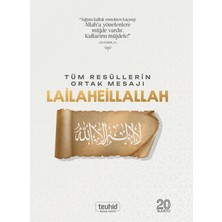 Tevhid Basım ve Yayın Tüm Resûllerin Ortak Mesajı Lailaheillallah