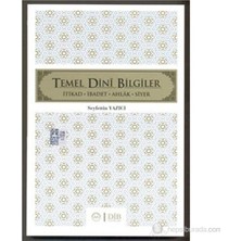 Diyanet İşleri Başk. Yayınları Temel Dini Bilgiler Seyfettin Yazıcı Ciltsiz 336 Sayfa Eğitim Kitabı 2012 Yayın Tarihli