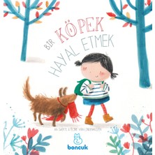 Boncuk Yayınları Bir Köpek Hayal Etmek An Swerts Eğitici Kitap Büyük Boy Türkçe 32 Sayfa