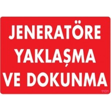 Belirtilmemiş Pvc Levha Quot;jeneratöre Yaklaşma ve Dokunmaquot; 25*35 cm