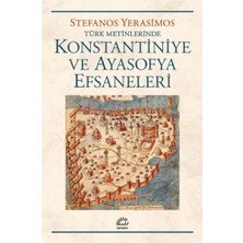Ematcrt Konstantiniye ve Ayasofya Efsaneleri