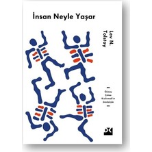 İnsan Neyle Yaşar - Lev N. Tolstoy