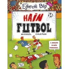 Eğlenceli Bilgi Yayınları Hain Futbol - Michael Coleman Eğitici & Öğretici Kitaplar Okul Öncesi 176 Sayfa Türkçe