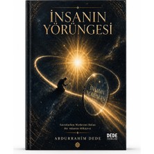 Dede Yayınları Insanın Yörüngesi - Savrulurken Merkezini Bulan Bir Adamın Hikâyesi | Av. Abdurrahim Dede