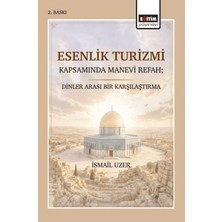 Eğitim Yayınevi Esenlik Turizmi Kapsamında Manevi Refah; Dinler Arası Bir Karşılaştırma