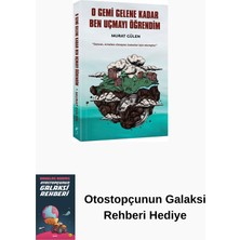 İndigo Kitap O Gemi Gelene Kadar Ben Uçmayı Öğrendim + Otostopçunun Galaksi Rehberi