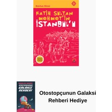 Fatih Sultan Mehmet'in Istanbul'u + Otostopçunun Galaksi Rehberi