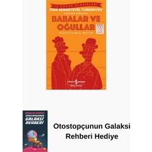İş Bankası Kültür Yayınları Babalar ve Oğullar (Kısaltılmış Metin) + Otostopçunun Galaksi Rehberi