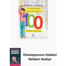 Timaş Yayınları 7-14 Yaş Dönemi Çocuk Eğitiminde 100 Temel Kural + Otostopçunun Galaksi Rehberi