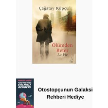 Destek Yayınları Ölümden Beter - La Vie + Otostopçunun Galaksi Rehberi