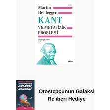 Alfa Yayınları Kant ve Metafizik Problemi + Otostopçunun Galaksi Rehberi