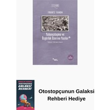 Sel Yayıncılık Yabancılaşma ve Özgürlük Üzerine Yazılar + Otostopçunun Galaksi Rehberi