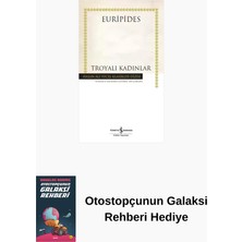 İş Bankası Kültür Yayınları Troyalı Kadınlar (Ciltli) + Otostopçunun Galaksi Rehberi