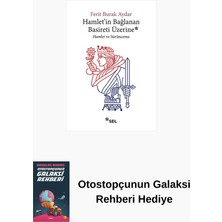 Sel Yayıncılık Hamlet'in Bağlanan Basireti Üzerine + Otostopçunun Galaksi Rehberi