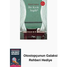Sel Yayıncılık Bir Kırık Segâh + Otostopçunun Galaksi Rehberi