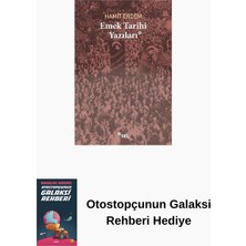 Sel Yayıncılık Emek Tarihi Yazıları + Otostopçunun Galaksi Rehberi